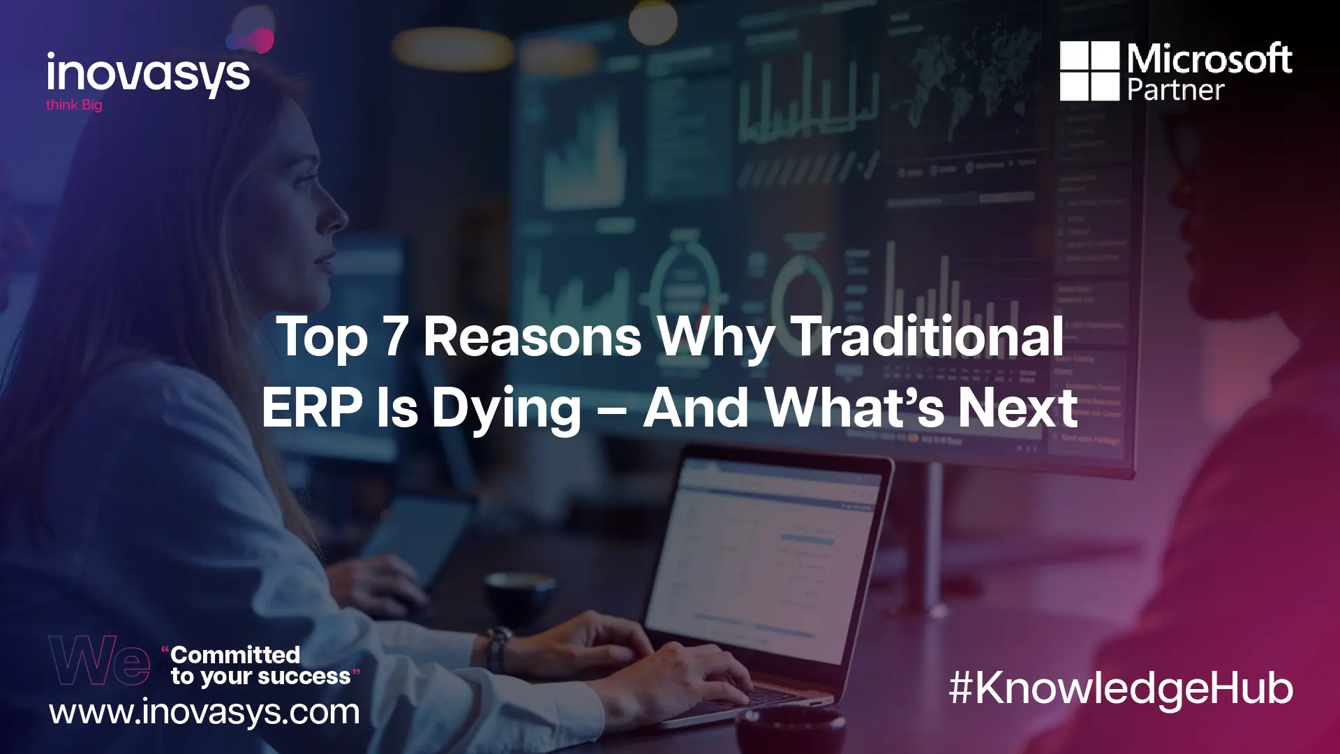 Top 7 Reasons Why Traditional ERP Is Dying – And What’s Next